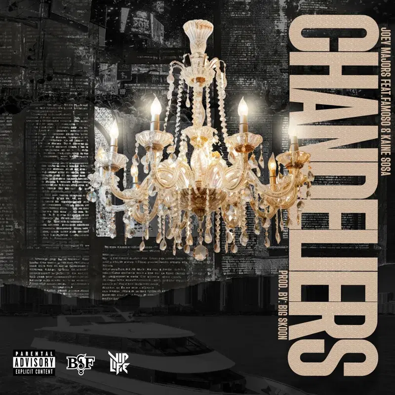 Chandeliers (feat. Famoso & Kaine Sosa)