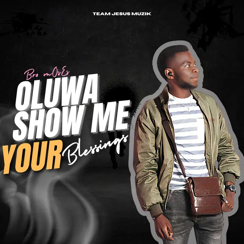 Oluwa Show Me Your Blessings