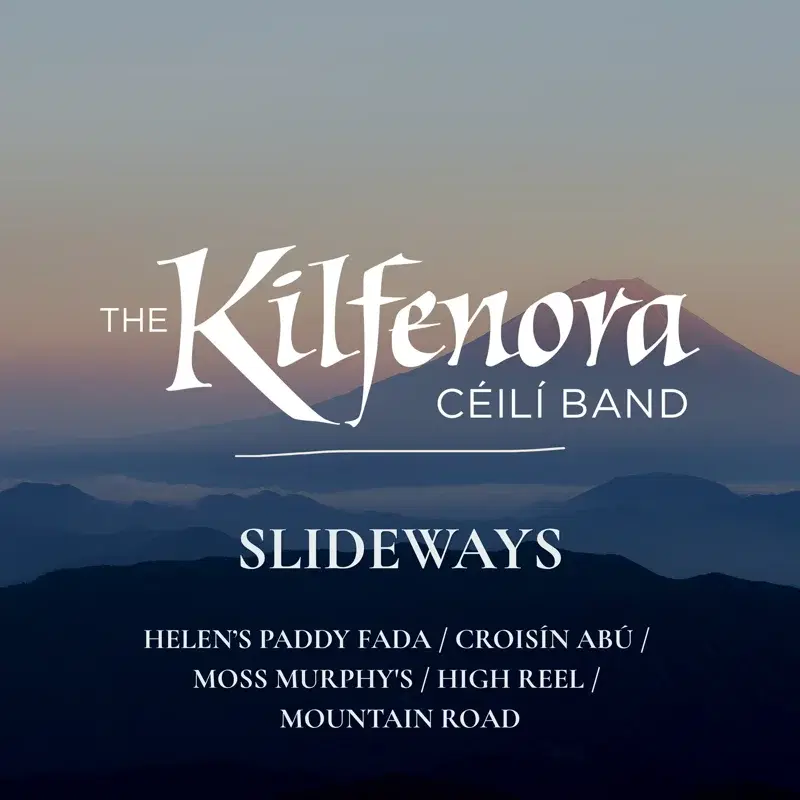 Slideways. Helen's Paddy Fada / Croisín Abú / Moss Murphy's / High Reel / Mountain Road