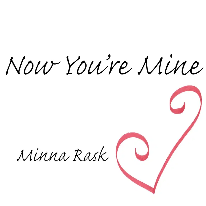 Now You're Mine