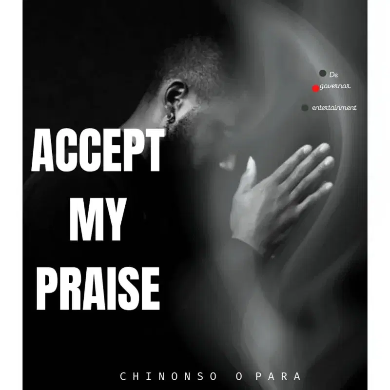 ACCEPT MY PRAISE