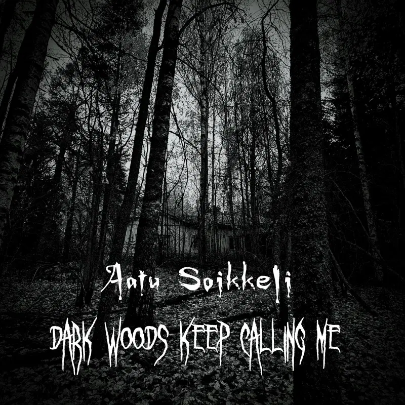 Dark Woods Keep Calling Me