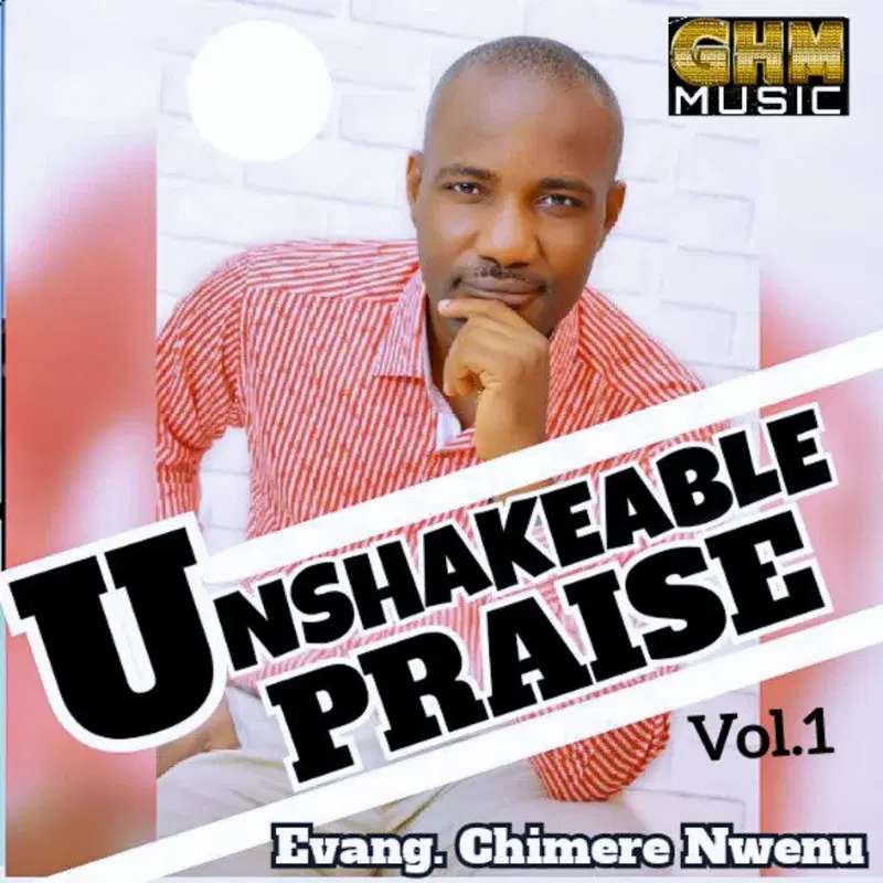 Unshakeable Praise, Vol. 1