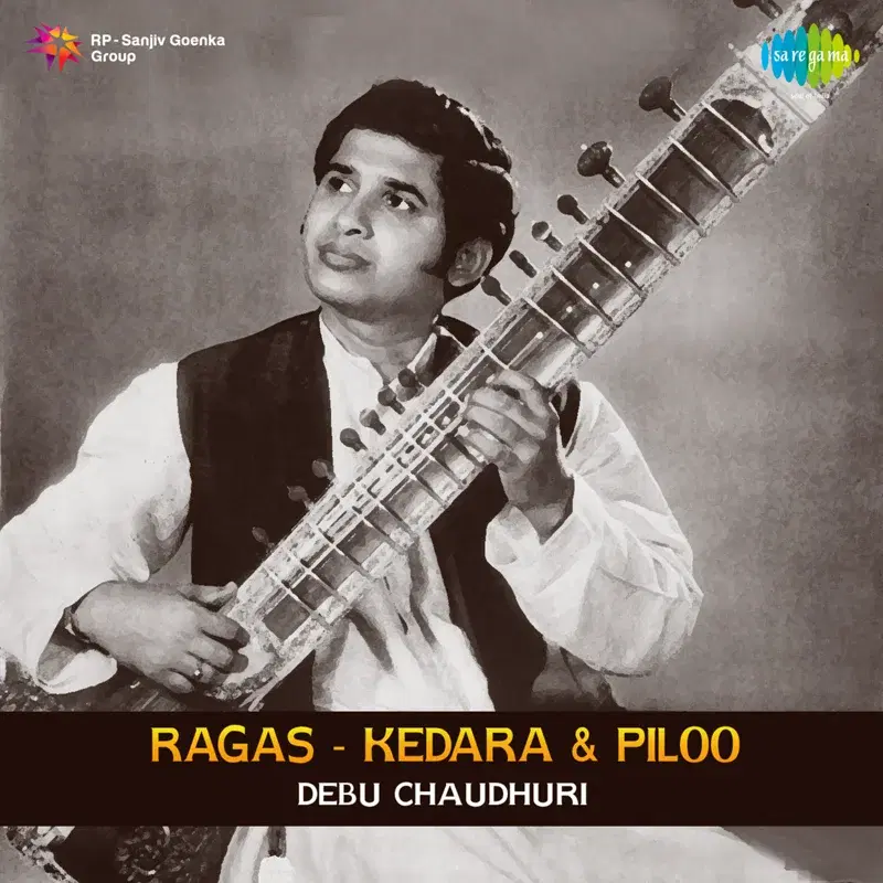 Ragas - Kedar, Pilu - Pt. Debu Chaudhuri