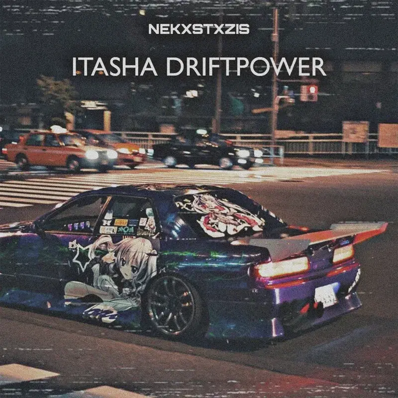 ITASHA DRIFTPOWER