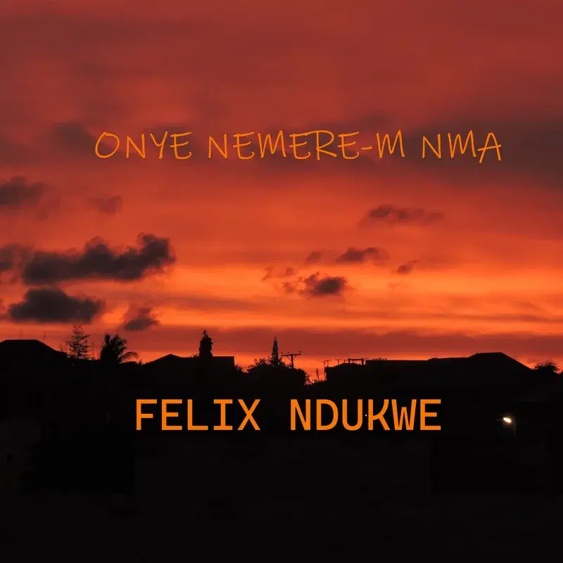 Onye Nemere M Nma