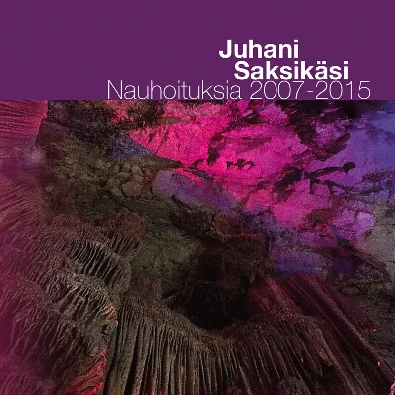 Nauhoituksia 2007-2015
