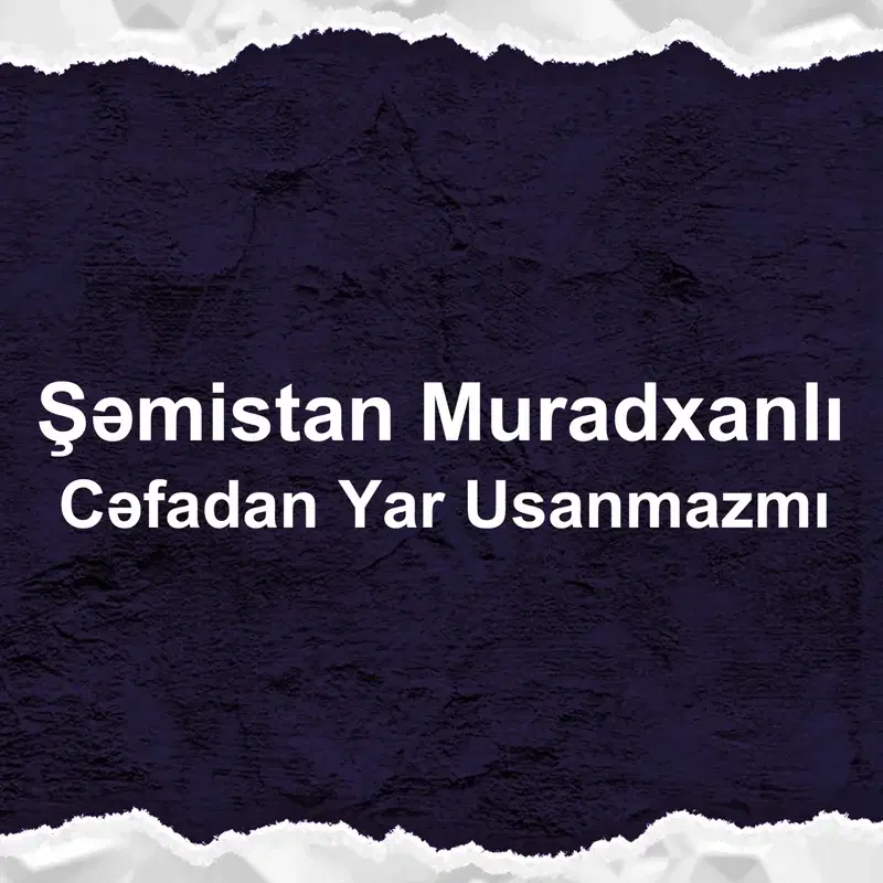 Cəfadan Yar Usanmazmı