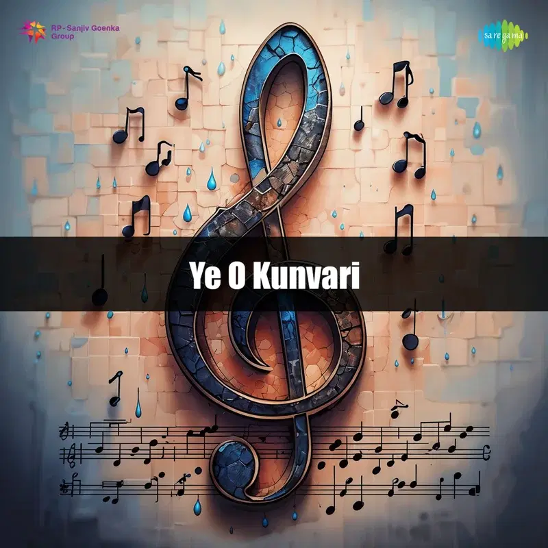 Ye O Kunvari