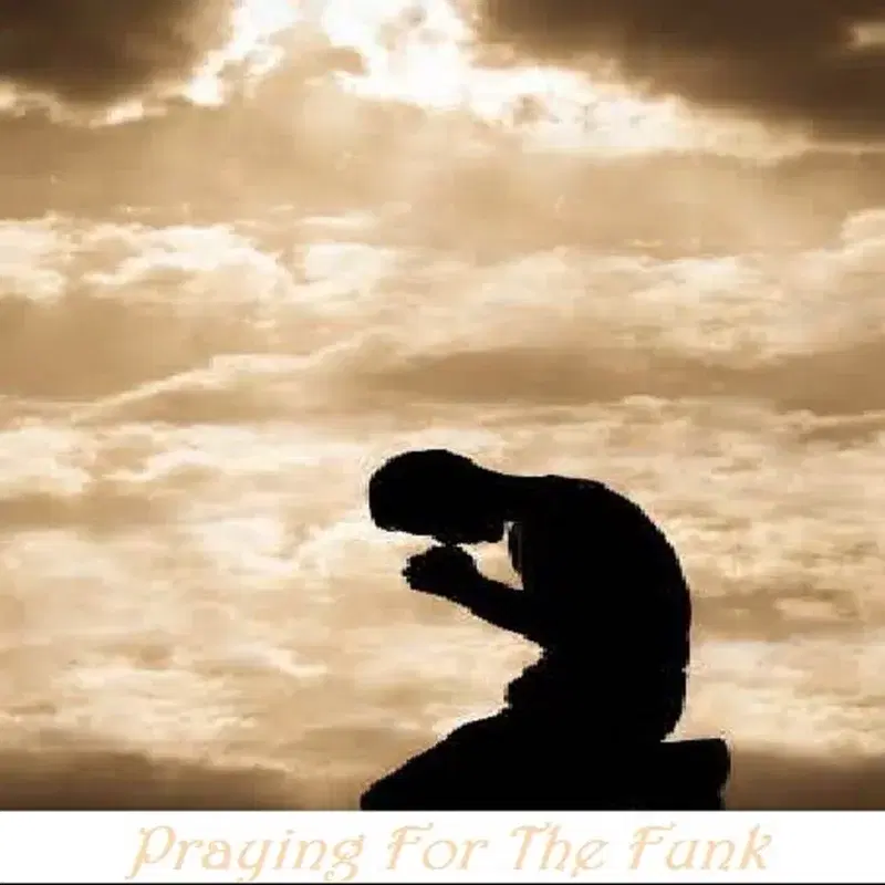 Praying for the Funk
