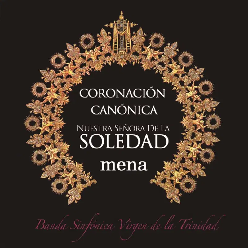 Coronación Canónica Nuestra Señora de la Soledad de Mena