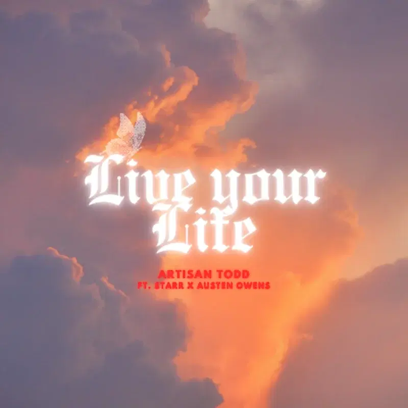 Live Your Life (feat. Starr & Austen Owens)