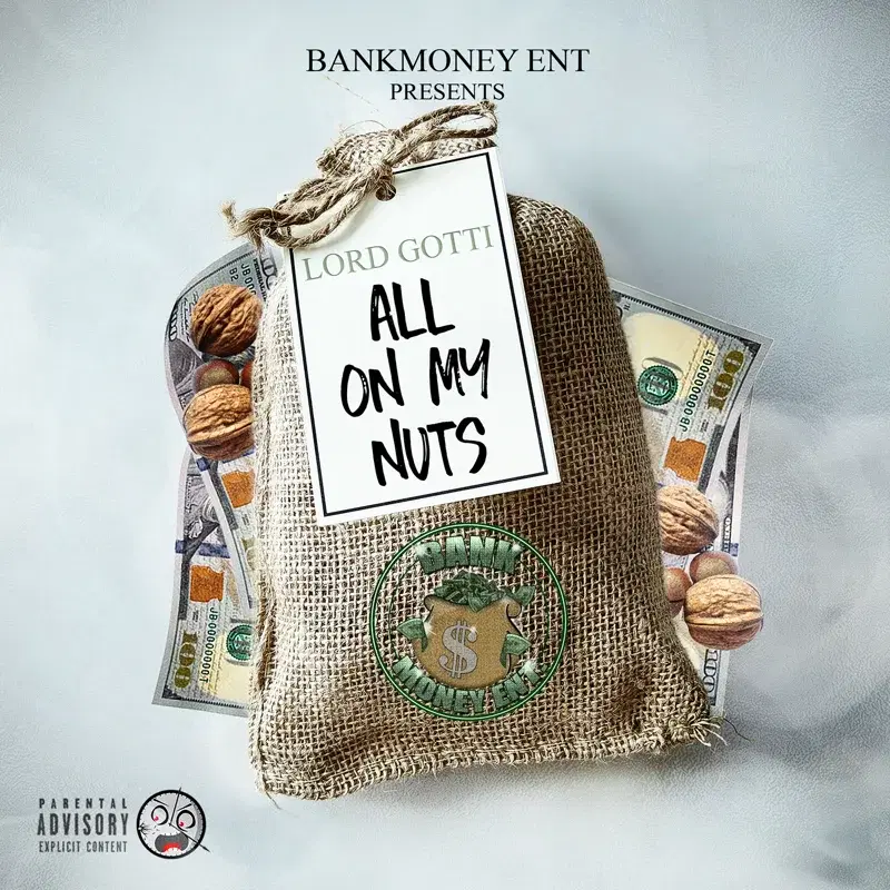Bankmoney Ent. Presents All on My Nuts