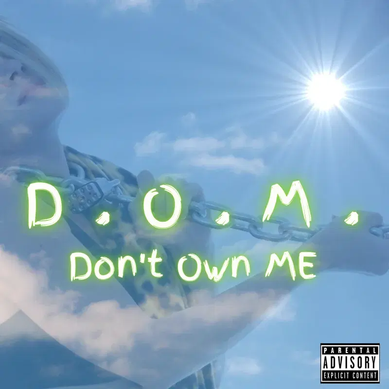 D.O.M. Don't Own Me