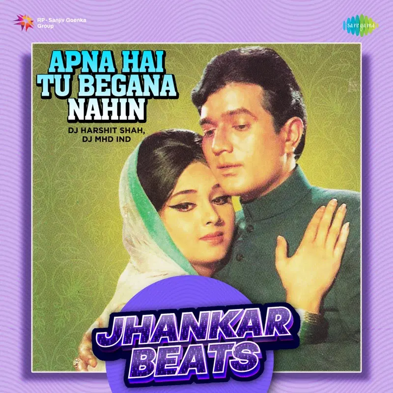 Apna Hai Tu Begana Nahin