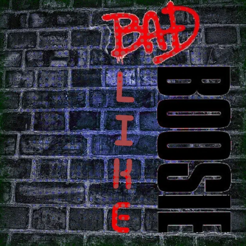 Bad Like Boozie