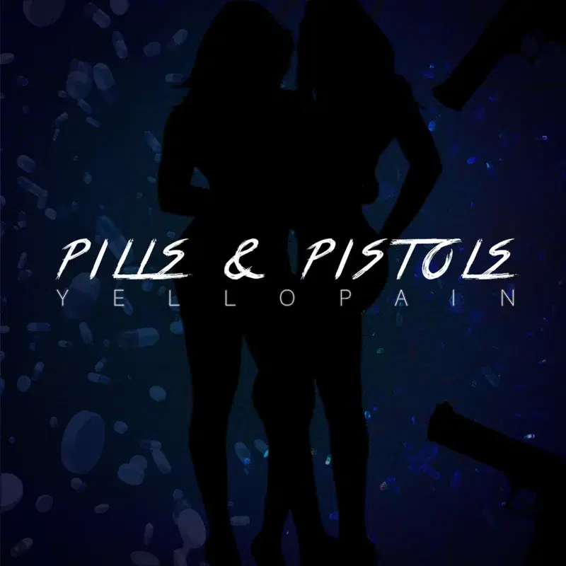 Pills & Pistols