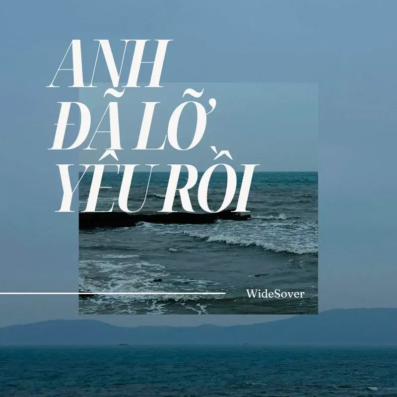 Anh đã lỡ yêu rồi