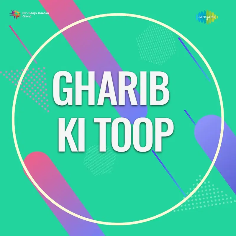 Gharib Ki Toop (Original Motion Picture Soundtrack)
