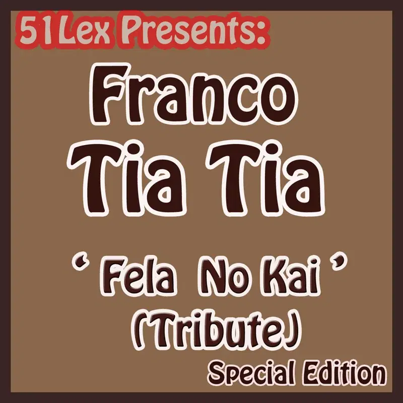 51 Lex Presents Fela (Tribute) No Kai