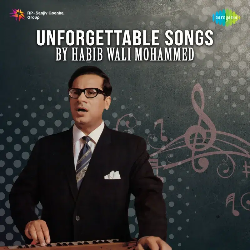Unforgettable Songs by Habib Wali Mohammed