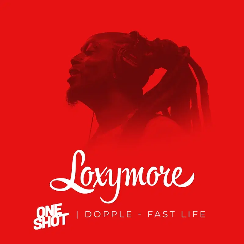 Fast life - Loxymore One Shot