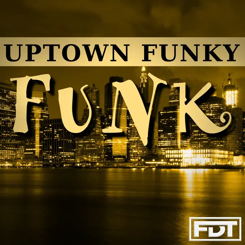Uptown Funky Funk