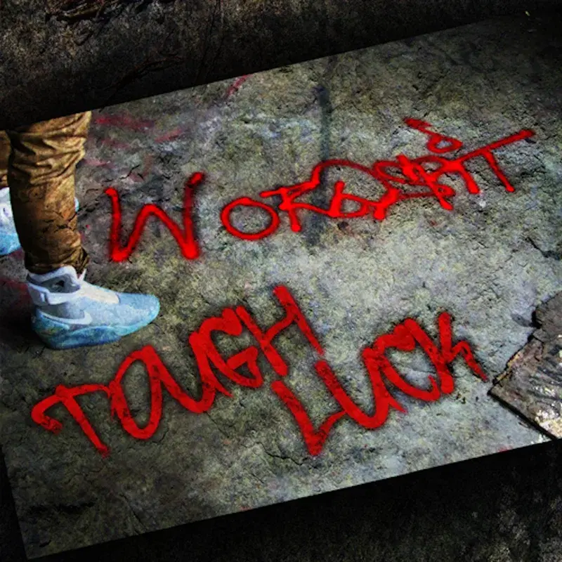 Tough Luck (WordSpit Vault 2012)