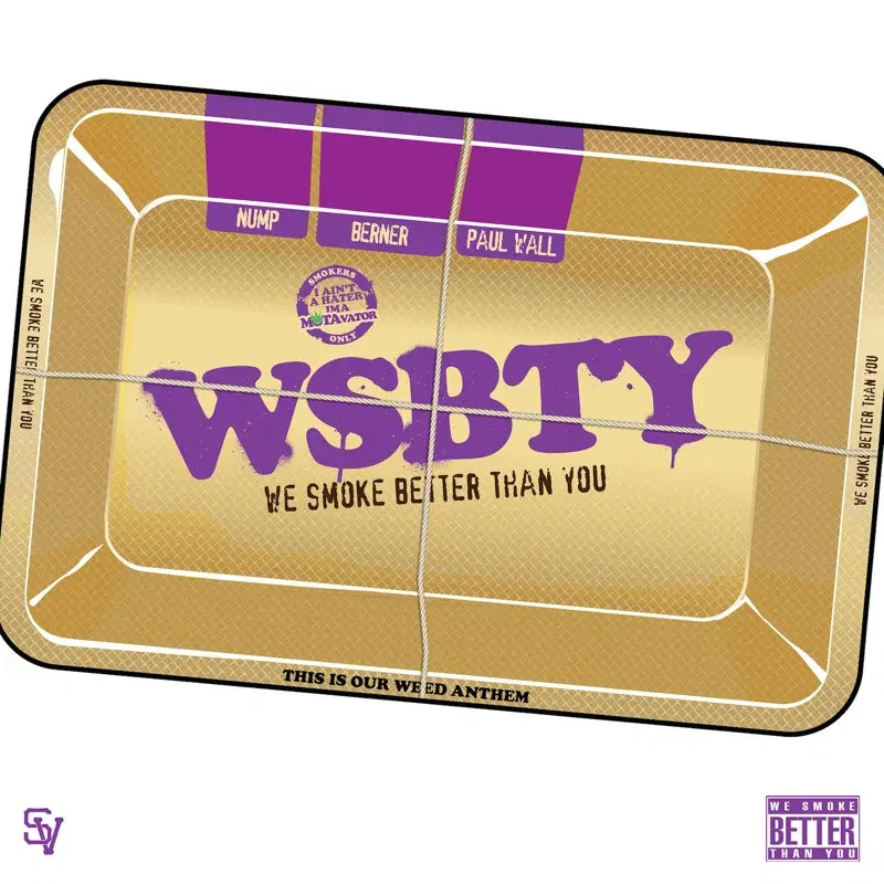 Wsbty (We Smoke Better Than You) [feat. Berner & Paul Wall]