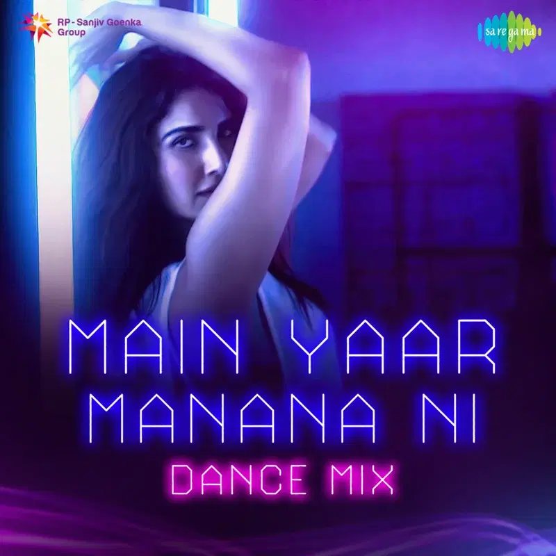 Main Yaar Manana Ni (Dance Mix) - Single