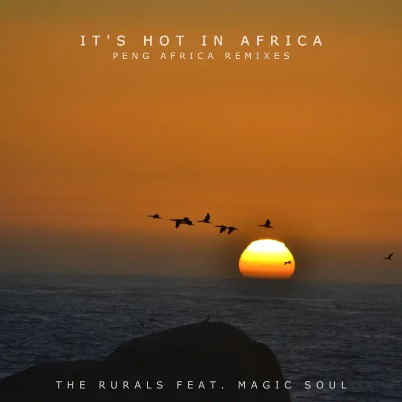 It's Hot In Africa (Peng Africa Remixes)