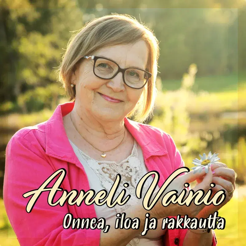 Onnea, iloa ja rakkautta