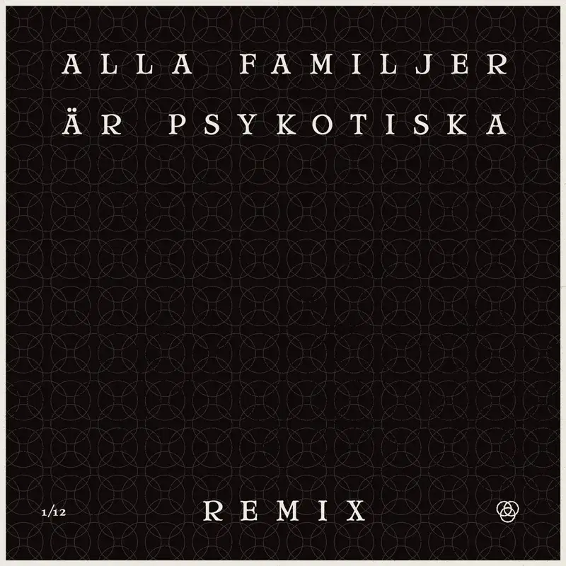 Alla familjer är psykotiska (Remix EP)