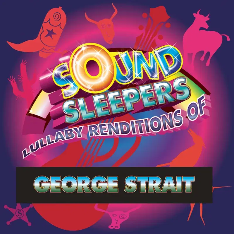 Lullaby Renditions of George Strait