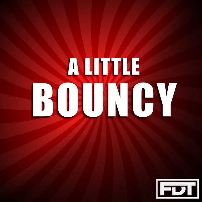 A Little Bouncy