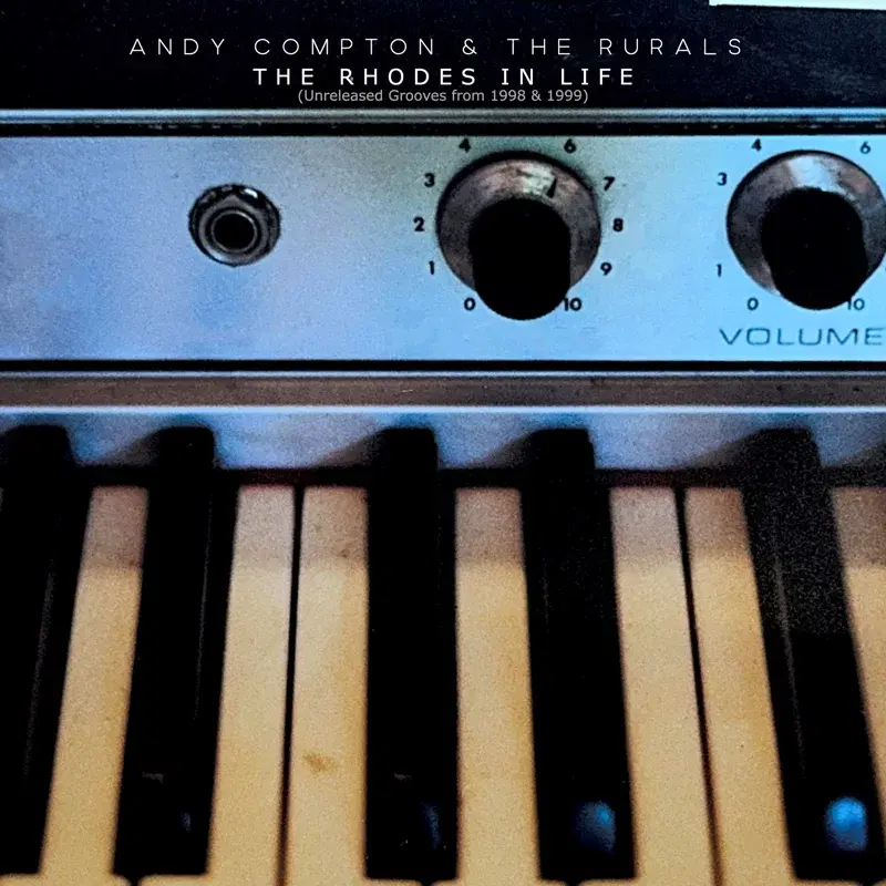 The Rhodes In Life (Unreleased Grooves from 1998 & 1999)