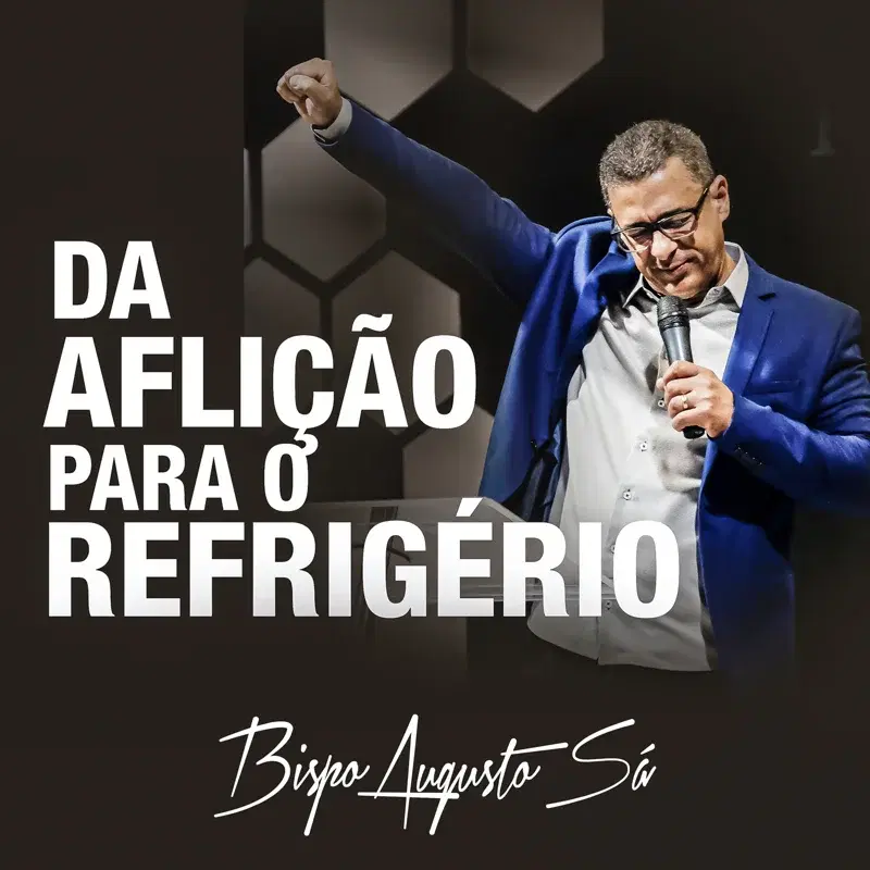 DA AFLIÇÃO PARA O REFRIGÉRIO