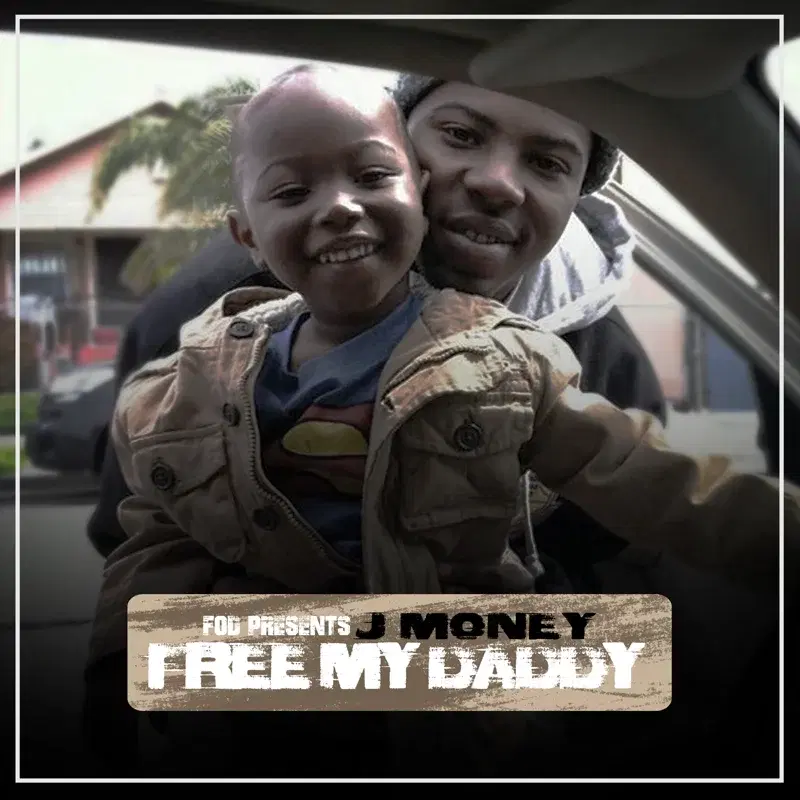 Fod Presents J Money: Free My Daddy