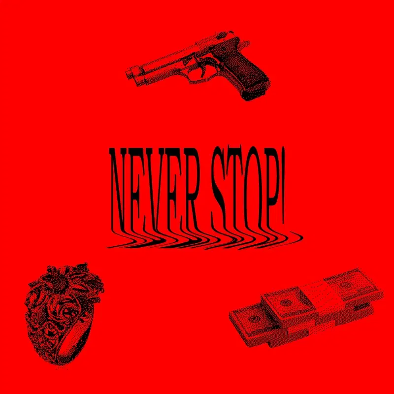 NEVER STOP!