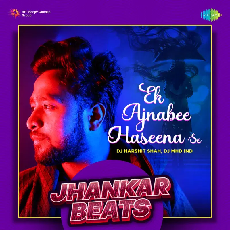 Ek Ajnabee Haseena Se (From "Ajanabee")
