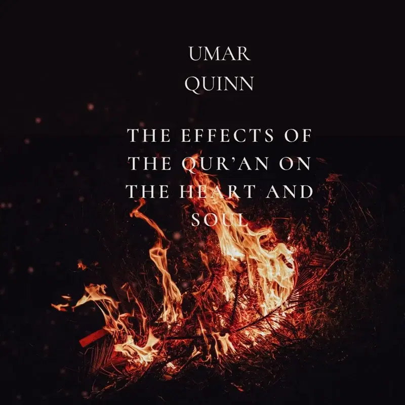 The Effects of the Qur'an on the Heart and Soul