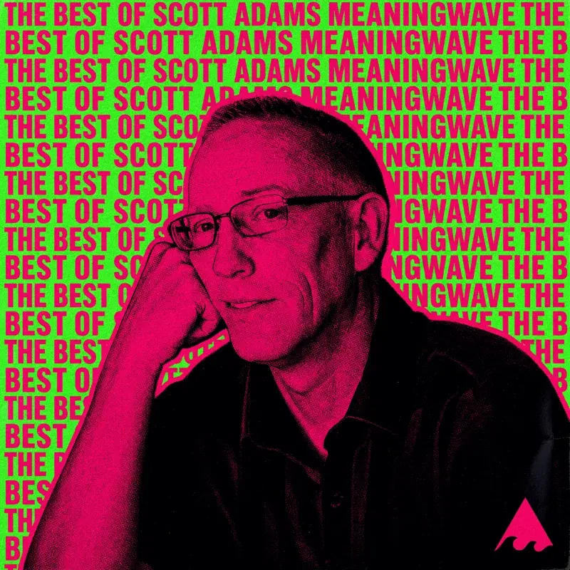 THE BEST OF SCOTT ADAMS MEANINGWAVE