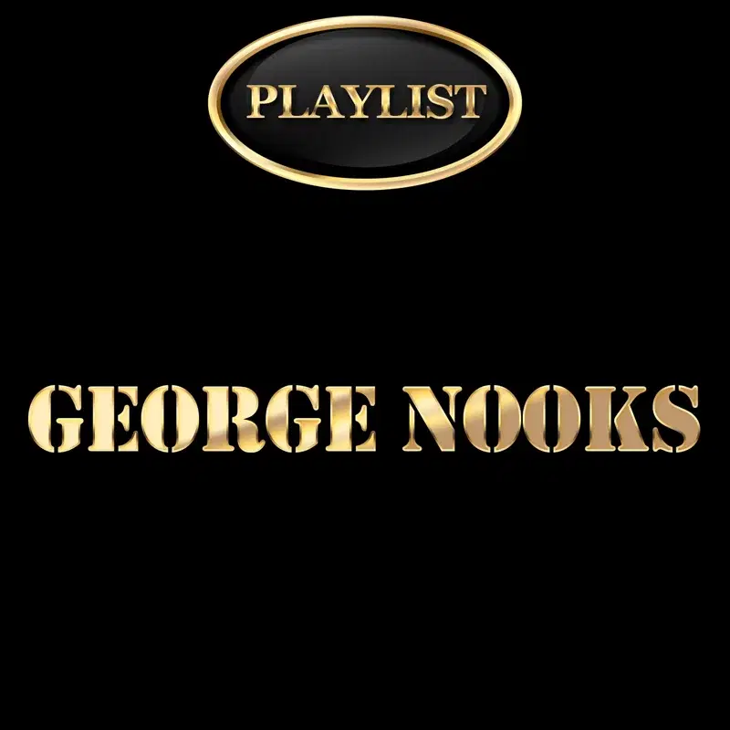 George Nooks Playlist