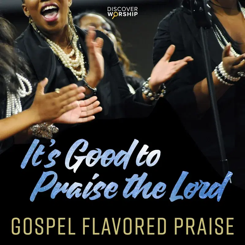 Gospel Flavored Praise: It's Good to Praise the Lord
