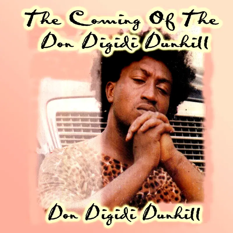 The Coming of the Don Digidi Dunhill
