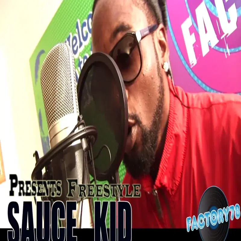 Factory78 Presents Sauce Kid Freestyle - Single