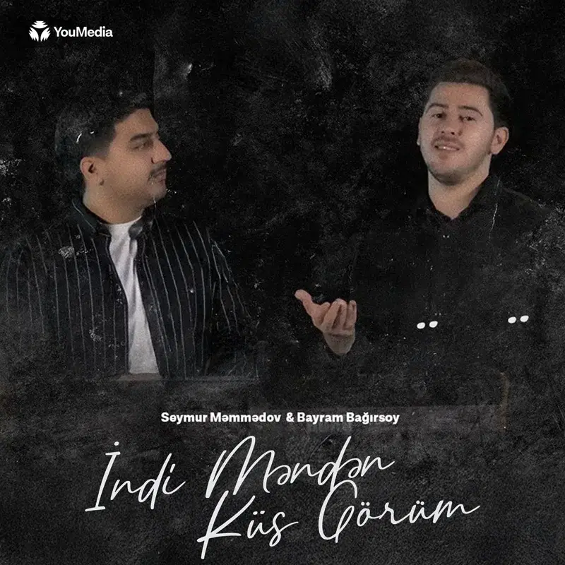 İndi Məndən Küs Görüm