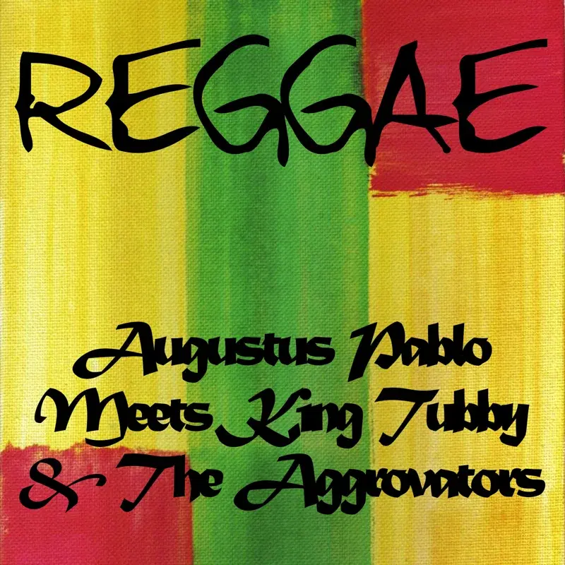 Augustus Pablo Meets King Tubby & The Aggrovators
