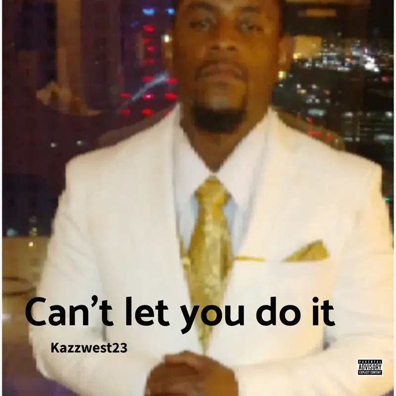 Can't let you do it