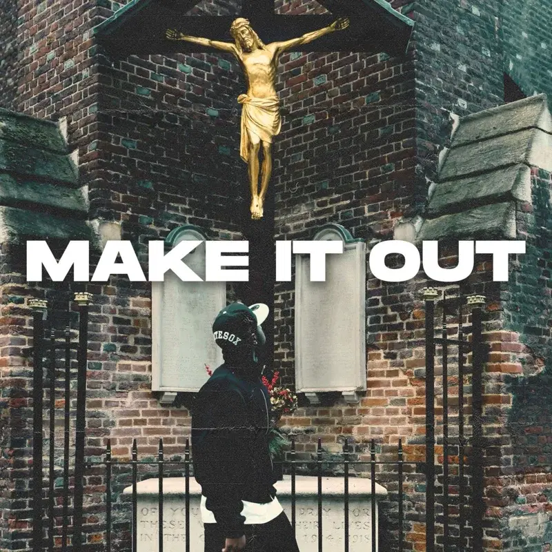 MAKE IT OUT